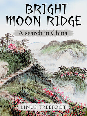 cover image of Bright Moon Ridge: a Search in China